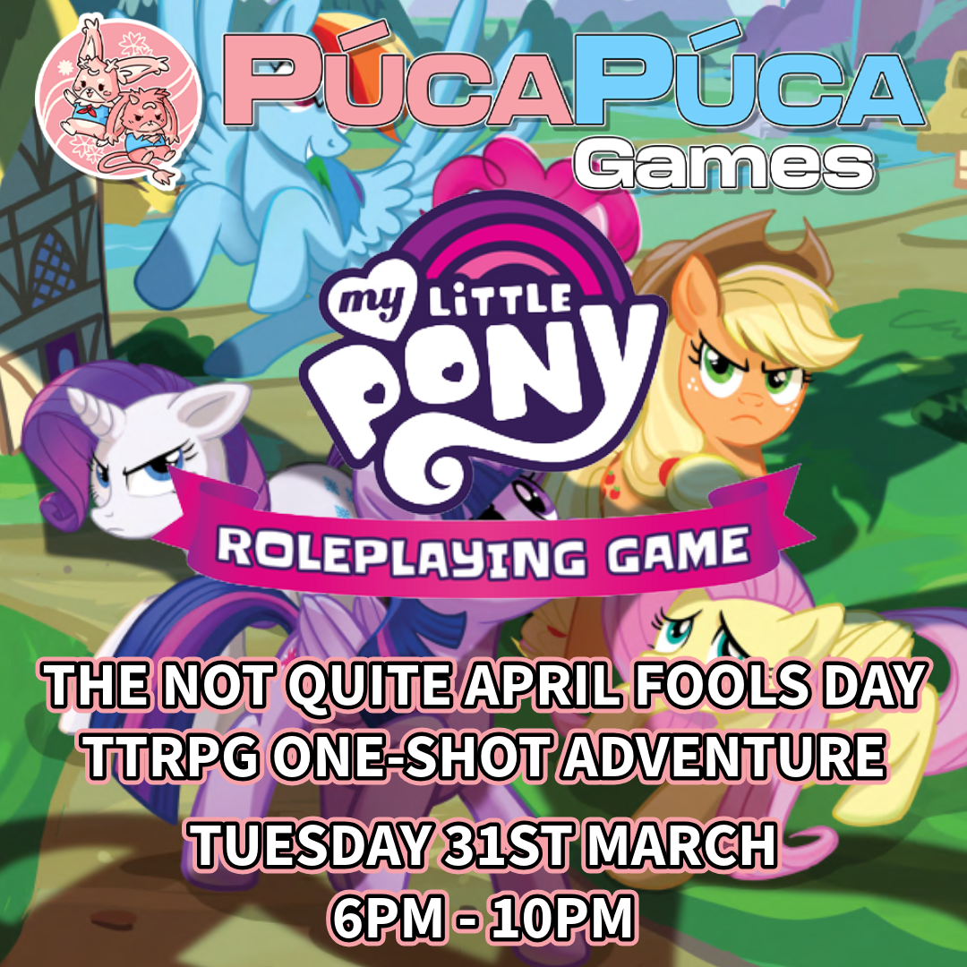 My Little Pony TTRPG One Shot - Tue 31st March 2026