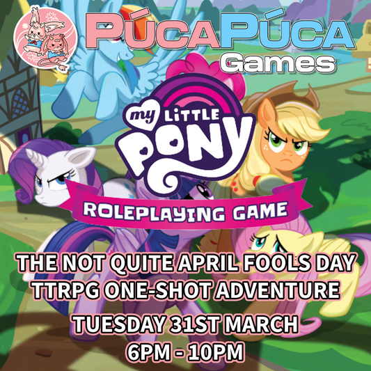 My Little Pony TTRPG One Shot - Tue 31st March 2026