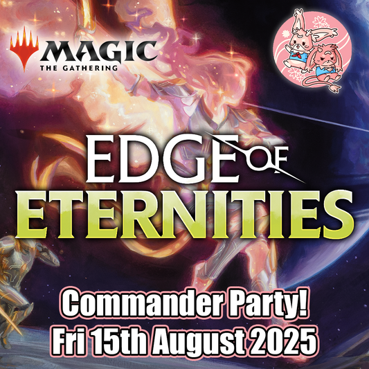 Magic the Gathering: Edge of Eternities Commander Party - Friday 15th August 2025