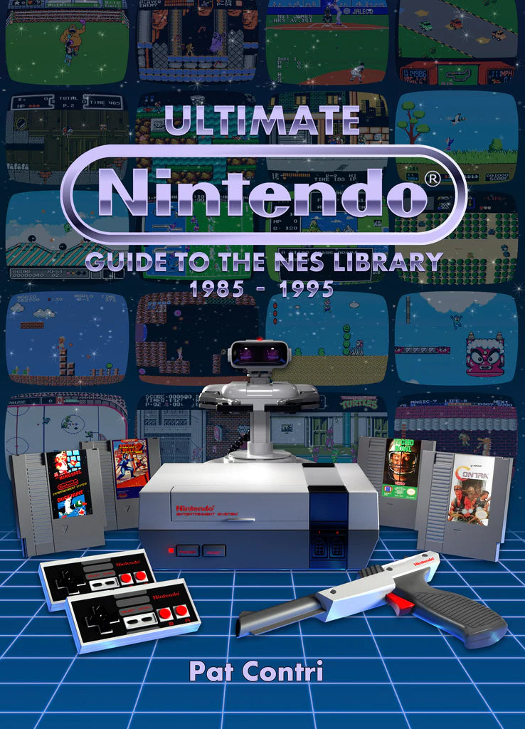 Ultimate Nintendo: Guide to the NES Library 1985-1995