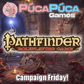 Pathfinder: Campaign Fridays - 6-10PM