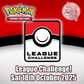 Pokemon: League Challenge - Sat 18th October 2025