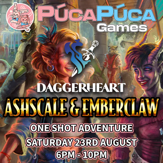 Daggerheart: Ashscale & Emberclaw One-Shot: Sat 23rd August