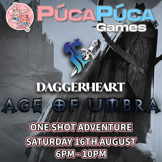 Daggerheart: Age of Umbra One-Shot - Saturday 16th August 2025