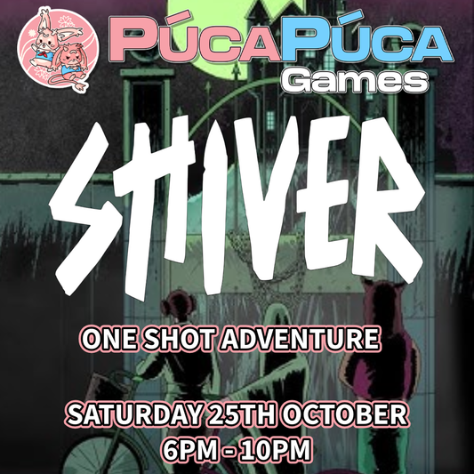 Shiver: One Shot Adventure - Sat 25th October 2025
