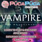 Vampire the Masquerade: Learn to Play & One Shot - Sat 18th October 2025