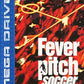 Mega Drive: Fever Pitch Soccer
