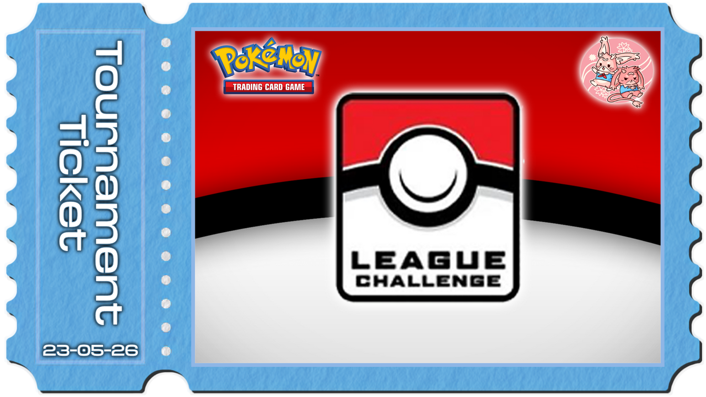 Pokemon TCG: League Challenge - Sat 23rd May 2026
