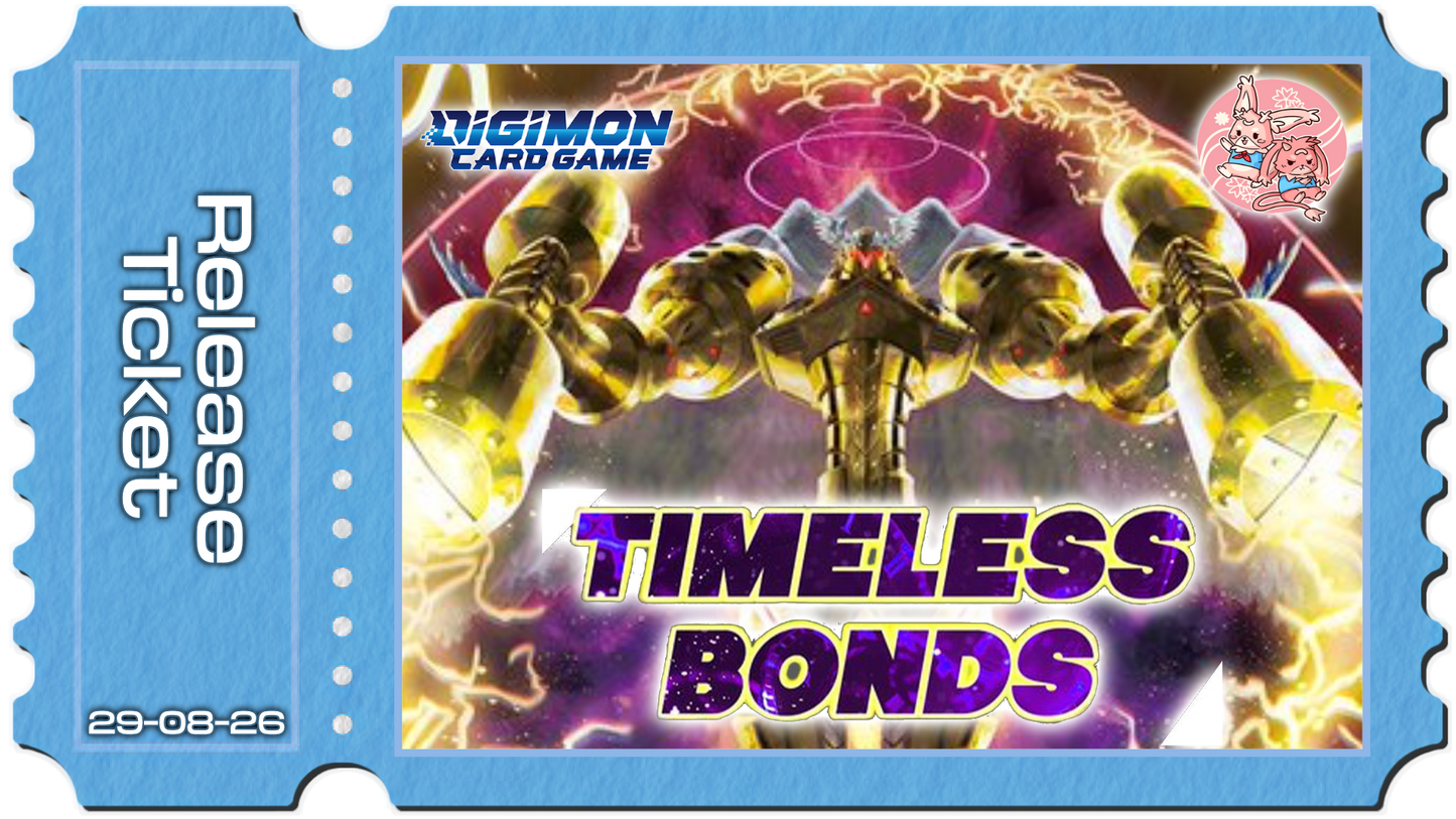 Digimon: BT26 Timeless Bonds Release Event - Sat 29th August 2026