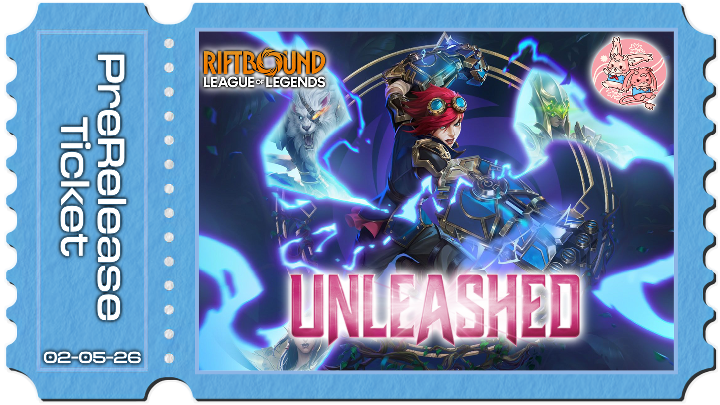 Riftbound: Unleashed PreRelease - Sat 2nd May 2026