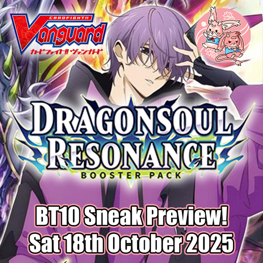 Cardfight Vanguard: BT10 Dragonsoul Resonance Sneak Preview - Saturday 18th October 2025