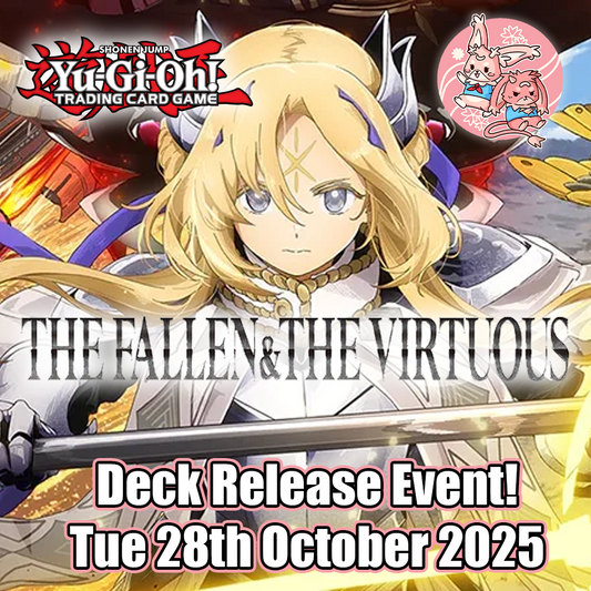 YuGiOh: THE CHRONICLES DECK: The Fallen & The Virtuous - Deck Release Event: Tue 28th October 2025