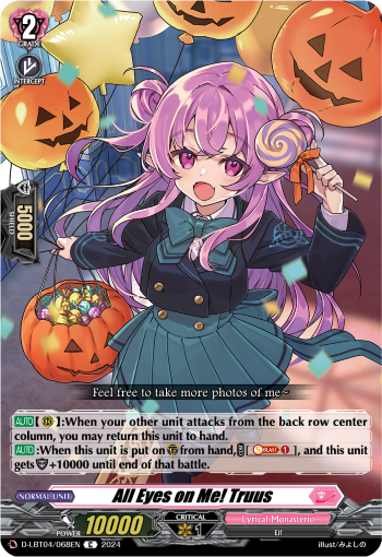 (068) Cardfight Vanguard Lyrical Monasterio: Trick or Trick! Single: All Eyes on Me! Truus [D-Format]  Common