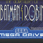 Mega Drive: The Adventures of Batman & Robin