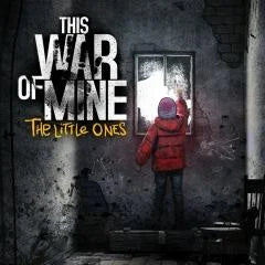 Playstation 4: This War of Mine: The Little Ones