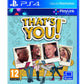 Playstation 4: That's You
