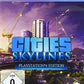Playstation 4: Cities Skylines