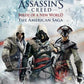 Xbox 360: Assassin's Creed: Birth of a New World The American Saga