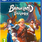 Playstation 4: Braveland Trilogy